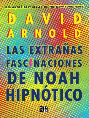 cover image of Las extrañas fascinaciones de Noah Hipnótico